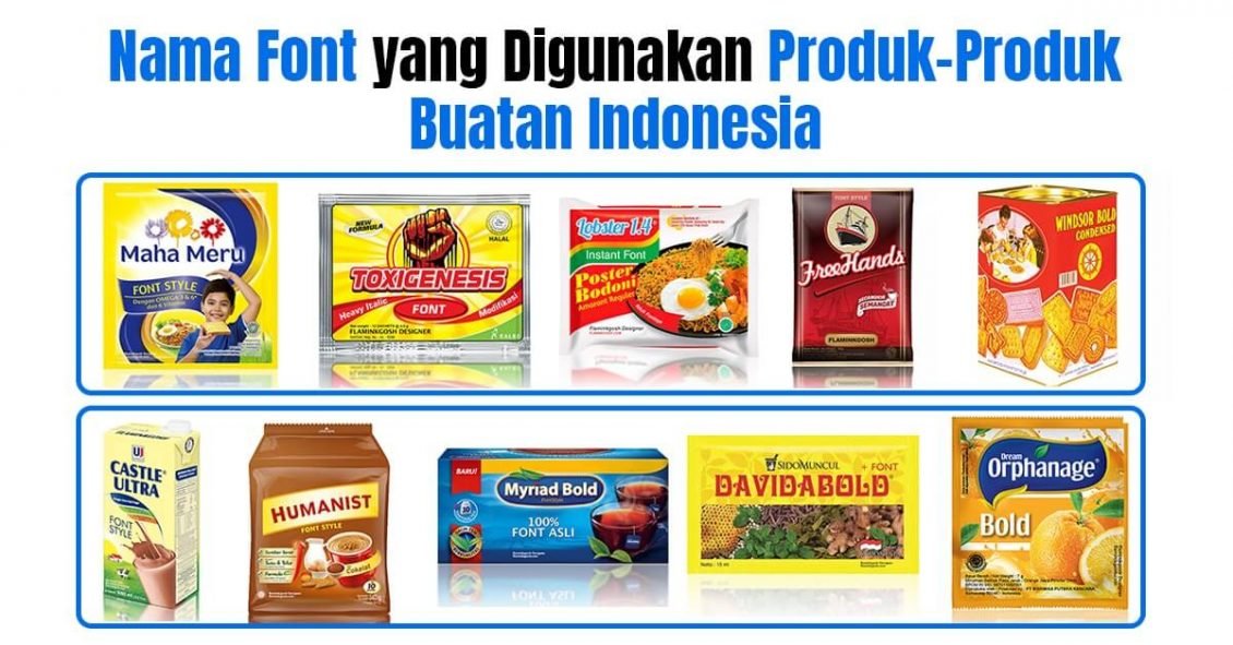 Nama font yang digunakan pada produk-produk buatan Indonesia
