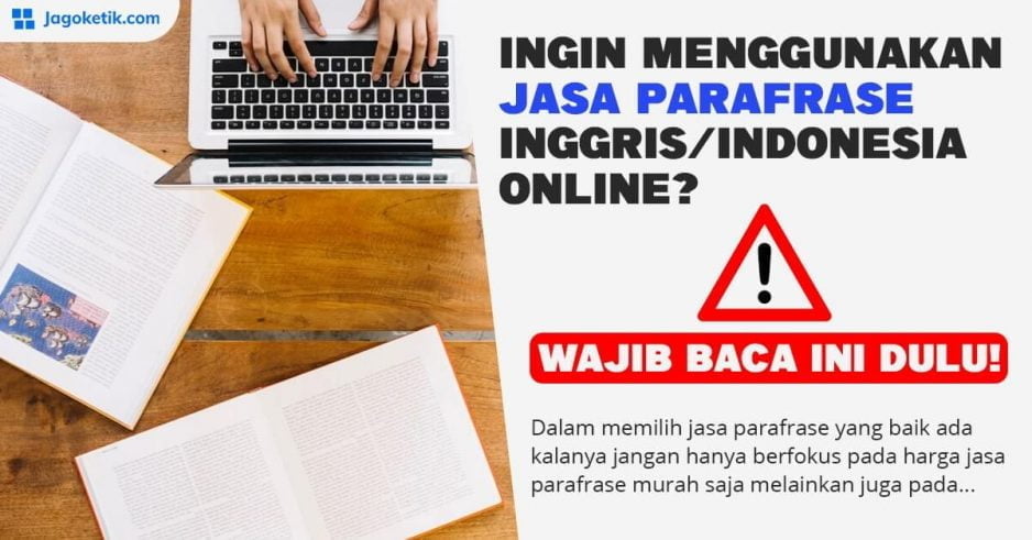 Ingin Menggunakan Jasa Parafrase Inggris/Indonesia Online? Baca Ini Dulu!
