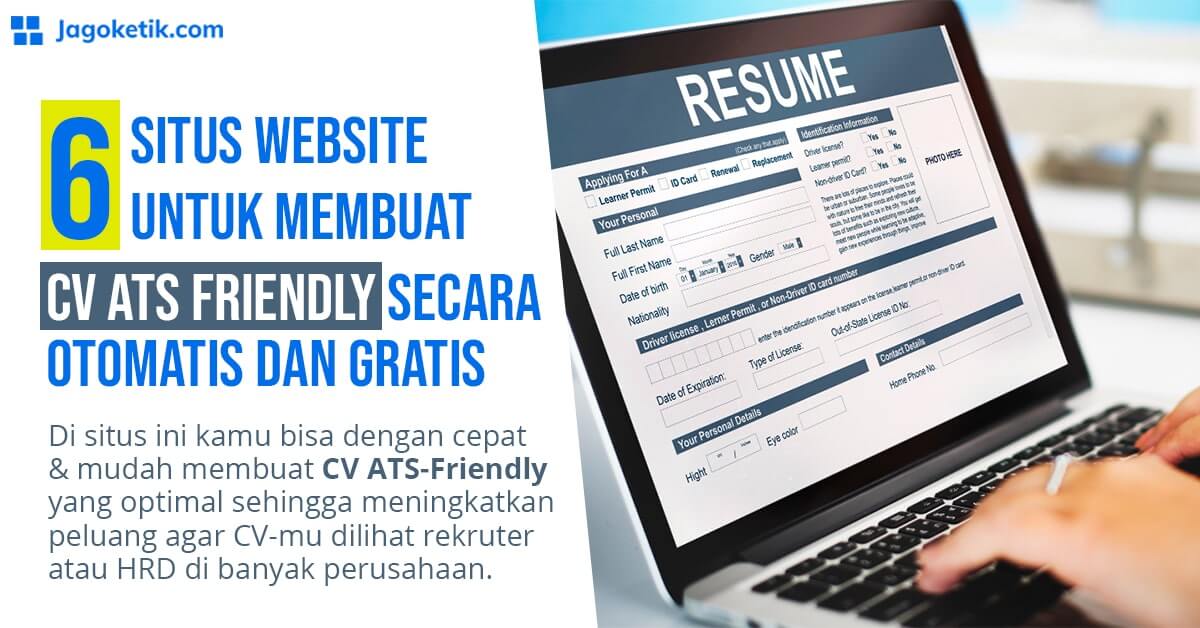 6 Situs untuk Membuat CV ATS Friendly Secara Otomatis dan Gratis