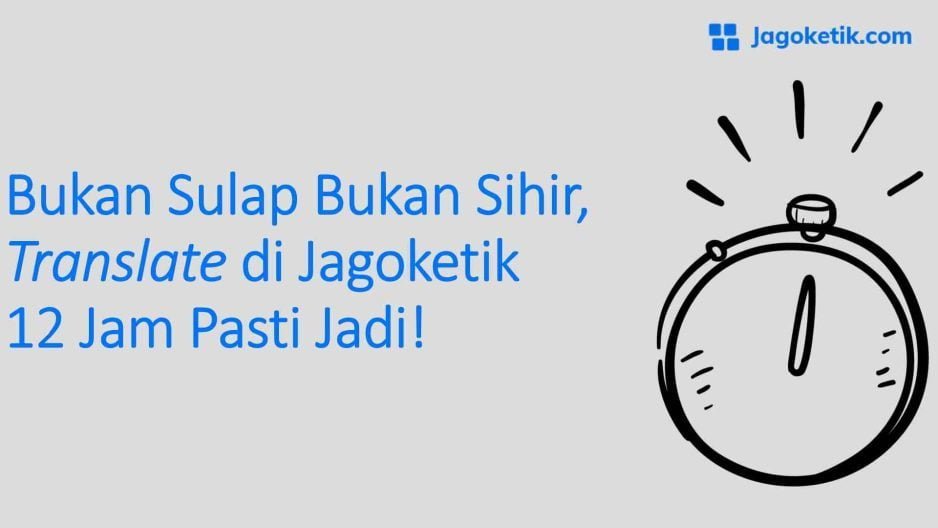 Jasa Translate Inggris ke Indonesia 12 Jam Jadi!