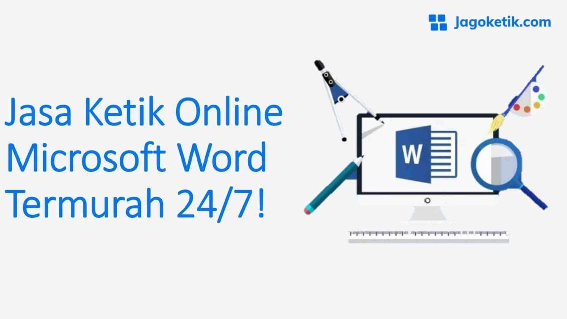 Pengetikan Online Microsoft Word Termurah 24/7! - Jagoketik.com