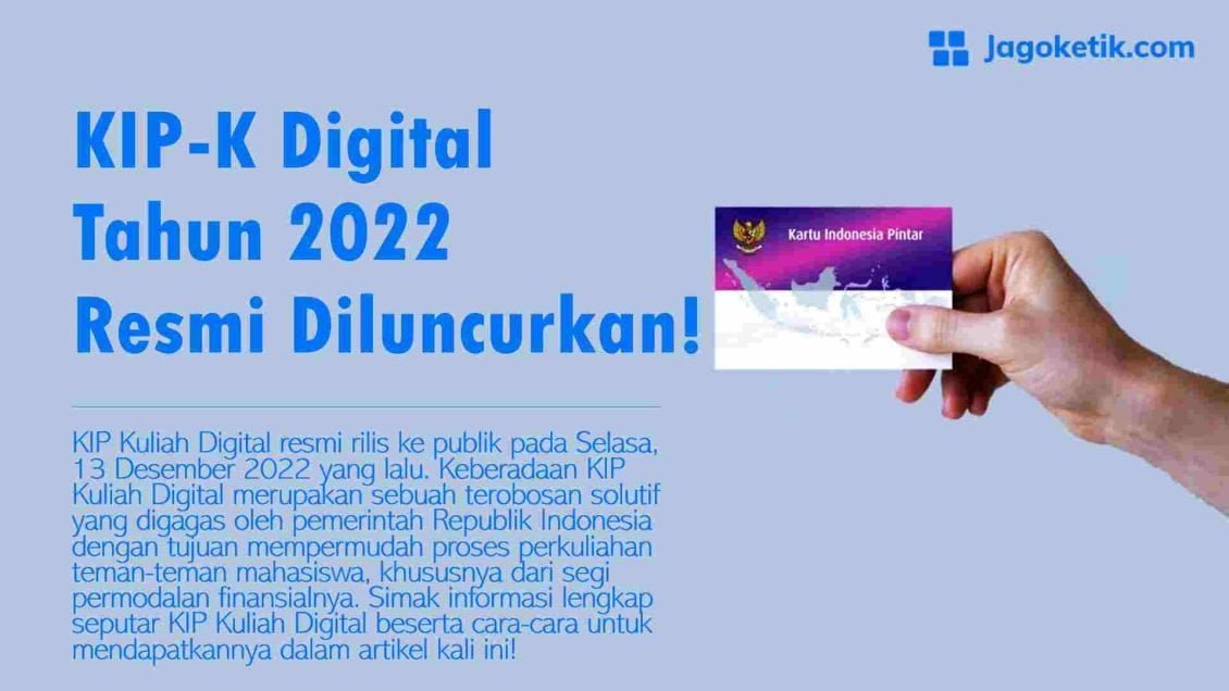 KIP Kuliah Digital Tahun 2022 Resmi Diluncurkan! - Jagoketik.com