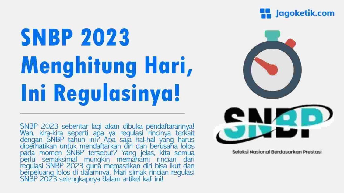 SNBP 2023 Menghitung Hari, Ini Regulasinya! - Jagoketik.com