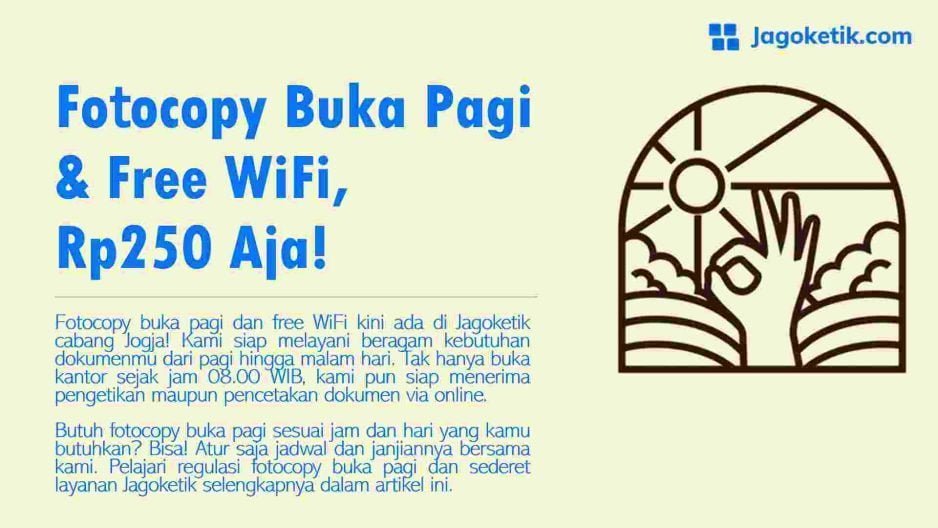 Fotocopy Buka Pagi & Free WiFi, Rp250 Aja!