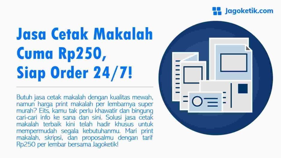 Jasa Cetak Makalah Cuma Rp250, Siap Order 24/7! - Jagoketik.com