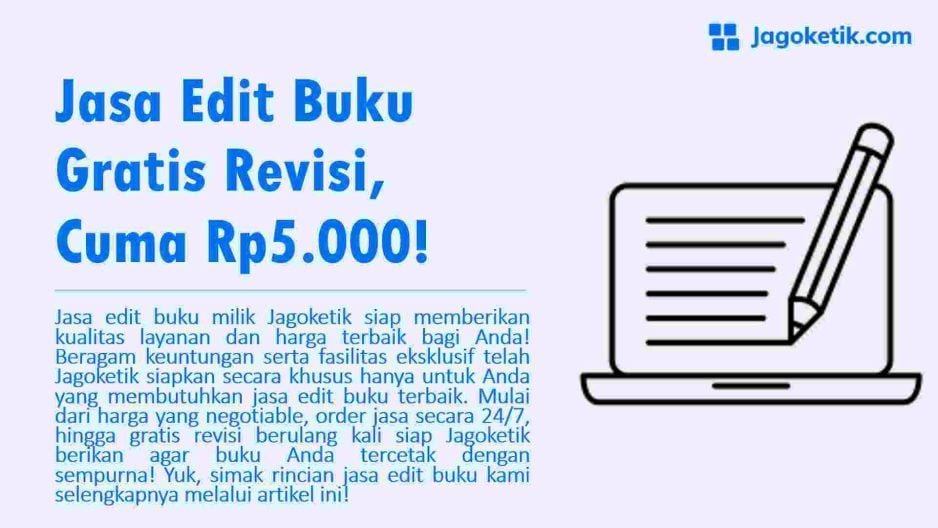 Jasa Edit Buku Gratis Revisi Berkali-kali, Cuma Rp5.000!