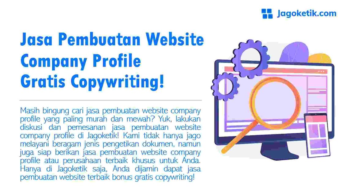 Jasa Pembuatan Website Company Profile Gratis Copywriting! - Jagoketik.com