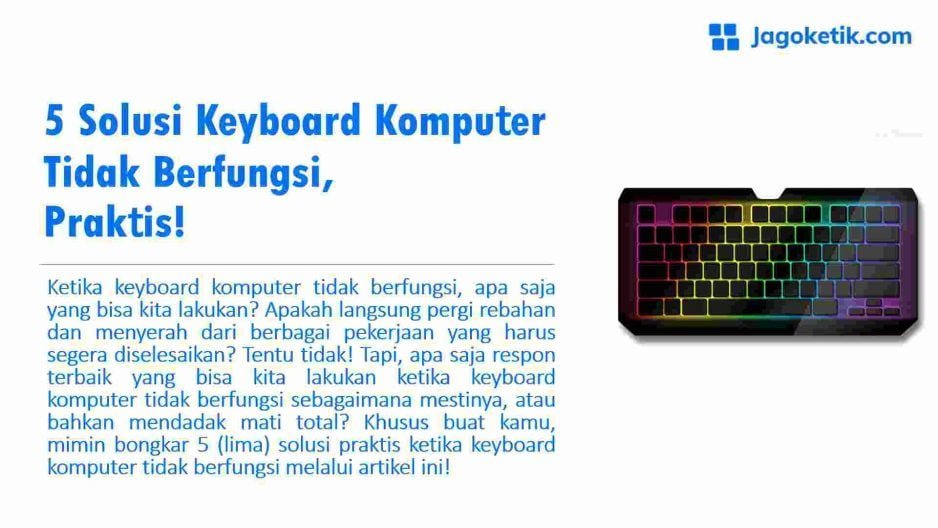 5 Solusi Keyboard Komputer Tidak Berfungsi, Praktis!