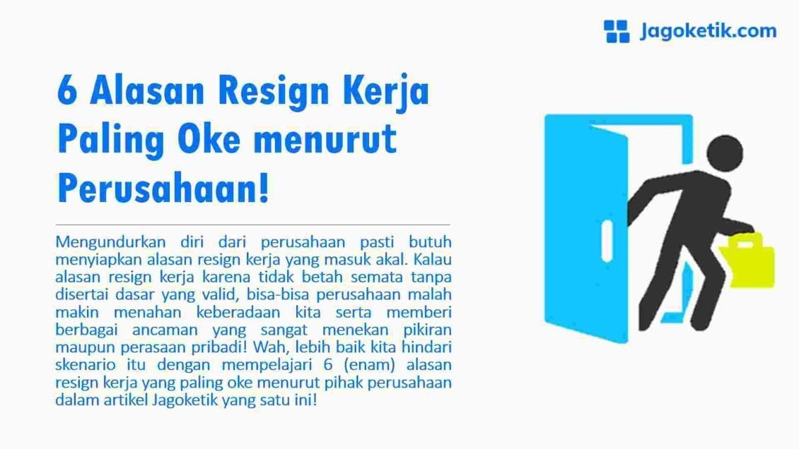 6 Alasan Resign Kerja Paling Oke menurut Perusahaan! - Jagoketik.com