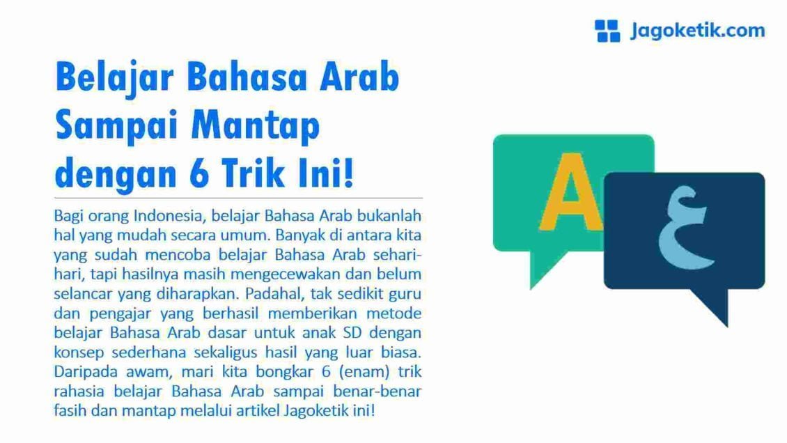 Belajar Bahasa Arab Sampai Mantap dengan 6 Trik Ini! - Jagoketik.com