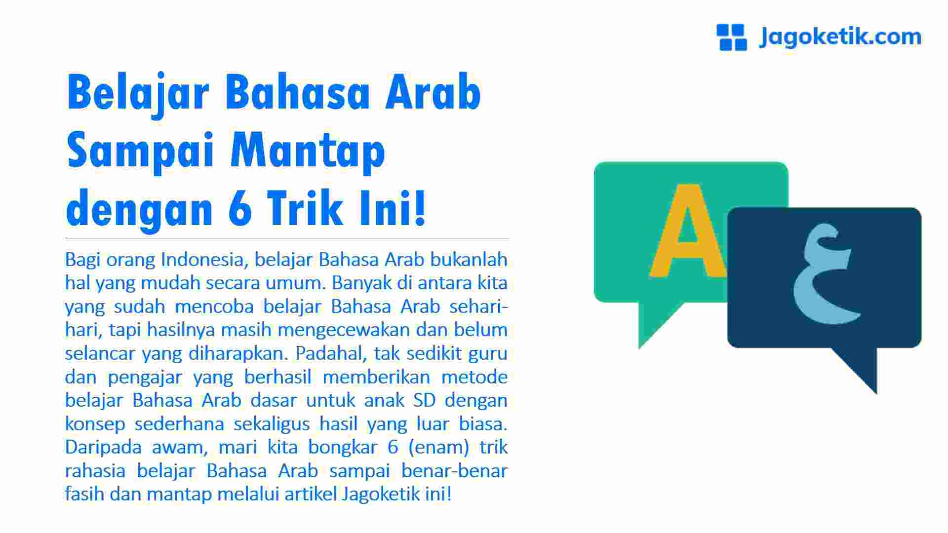 Belajar Bahasa Arab Sampai Mantap Dengan 6 Trik Ini!