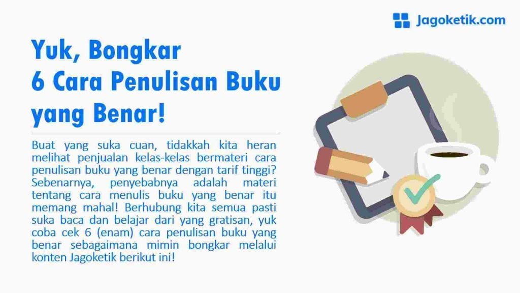 Yuk, Bongkar 6 Cara Penulisan Buku Yang Benar!