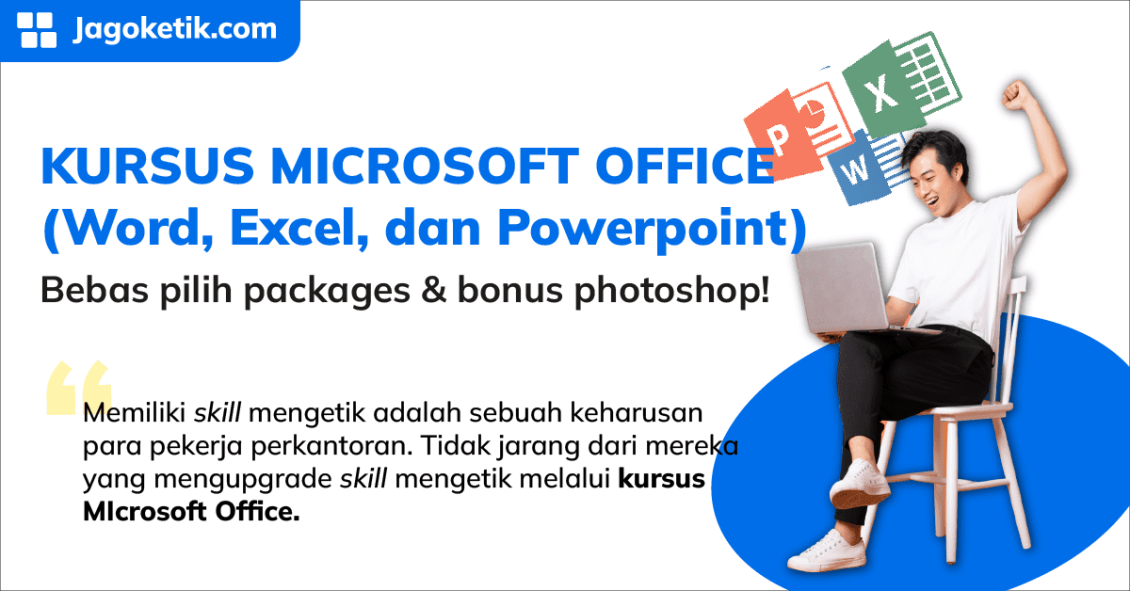 Kursus Microsoft Office, Bebas Pilih Packages! (Word, Excel, Powerpoint)