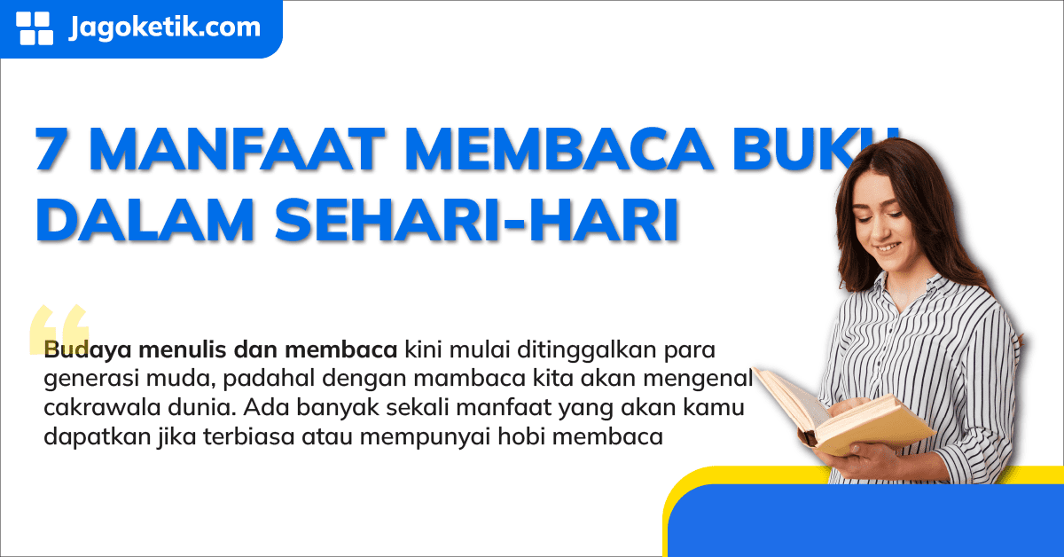 7 Manfaat Membaca Buku dalam Kehidupan Sehari-Hari