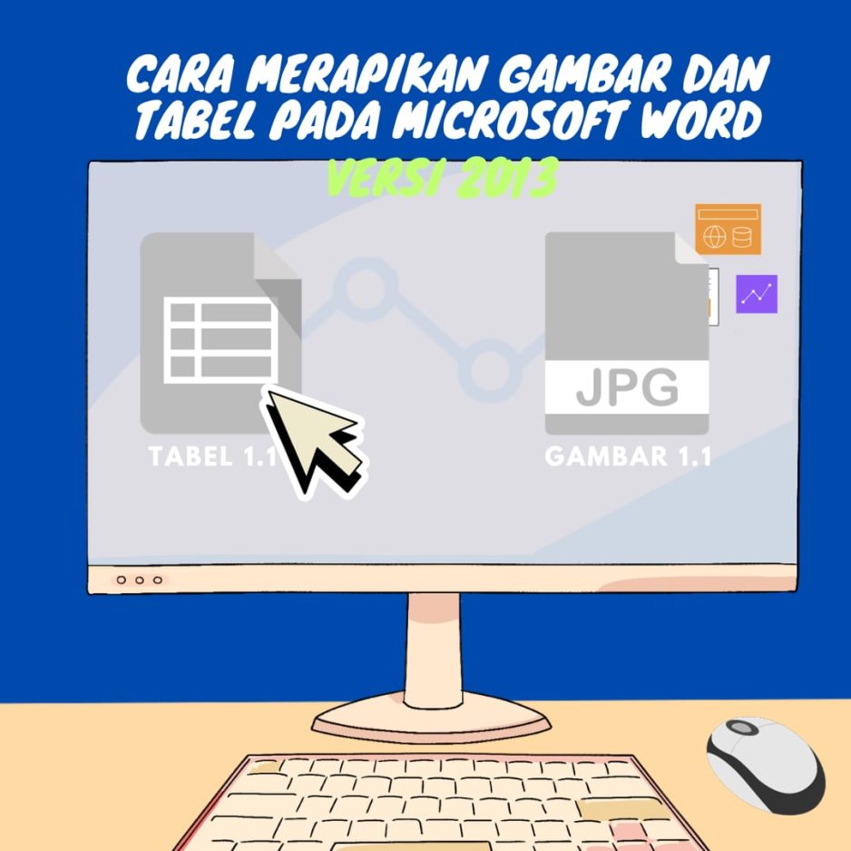 Cara Merapikan Gambar dan Tabel Pada Microsoft Word Versi 2013