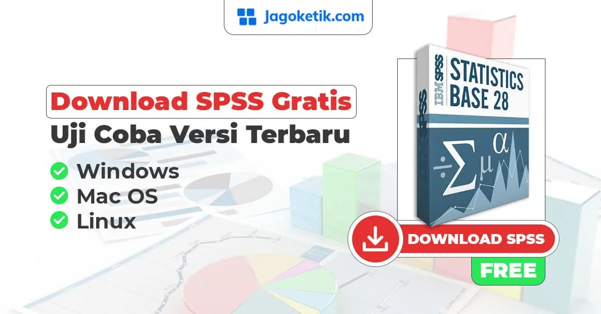 Download SPSS Gratis Uji Coba Untuk Versi Terbaru