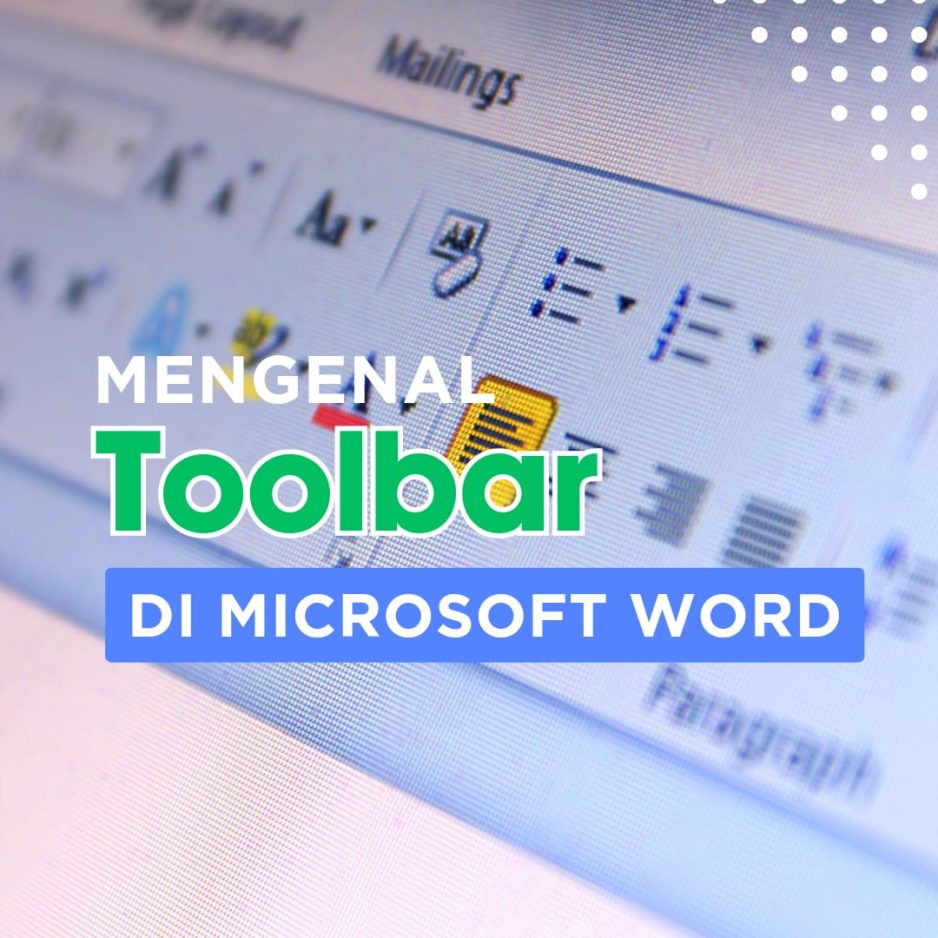 Jenis Toolbar Dalam Microsoft Word (Sebuah Pengantar)