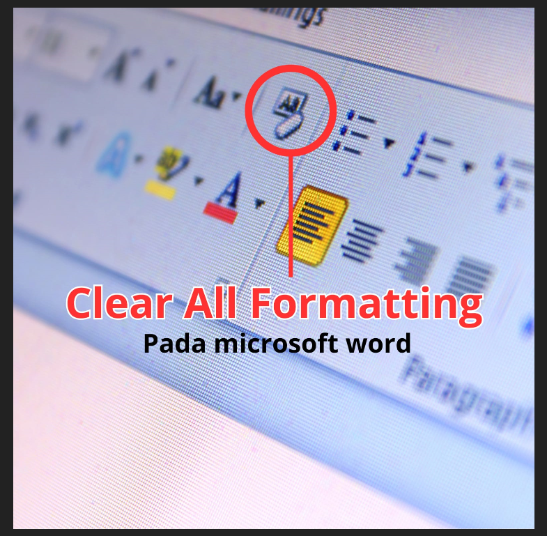 Cara Menggunakan Clear All Formatting: Part 2