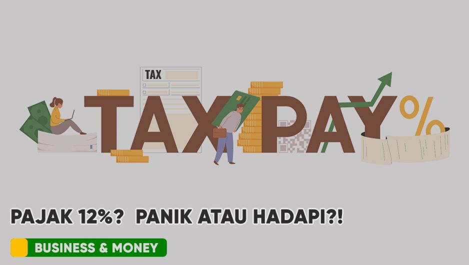 Cara Pakar untuk Menghadapi Pajak 12% Pada Tahun 2025 Mendatang