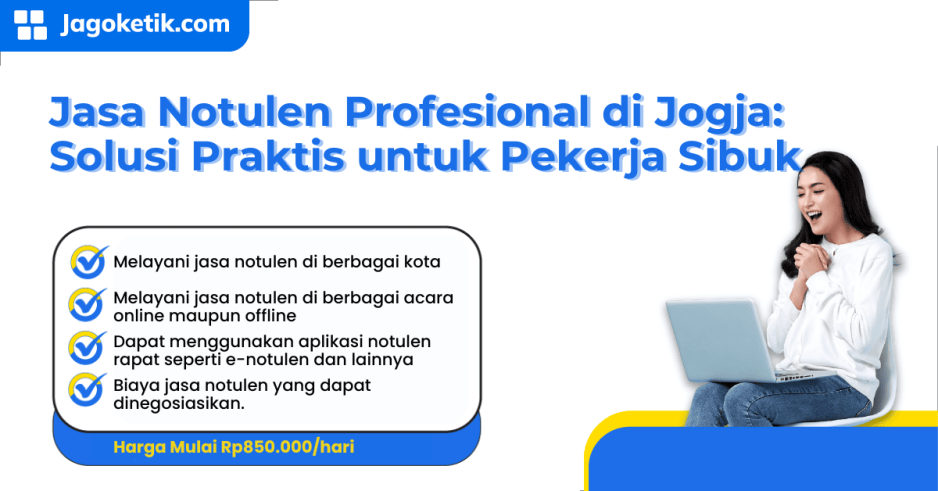 Jasa Notulen Profesional di Jogja: Solusi Praktis untuk Pekerja Sibuk