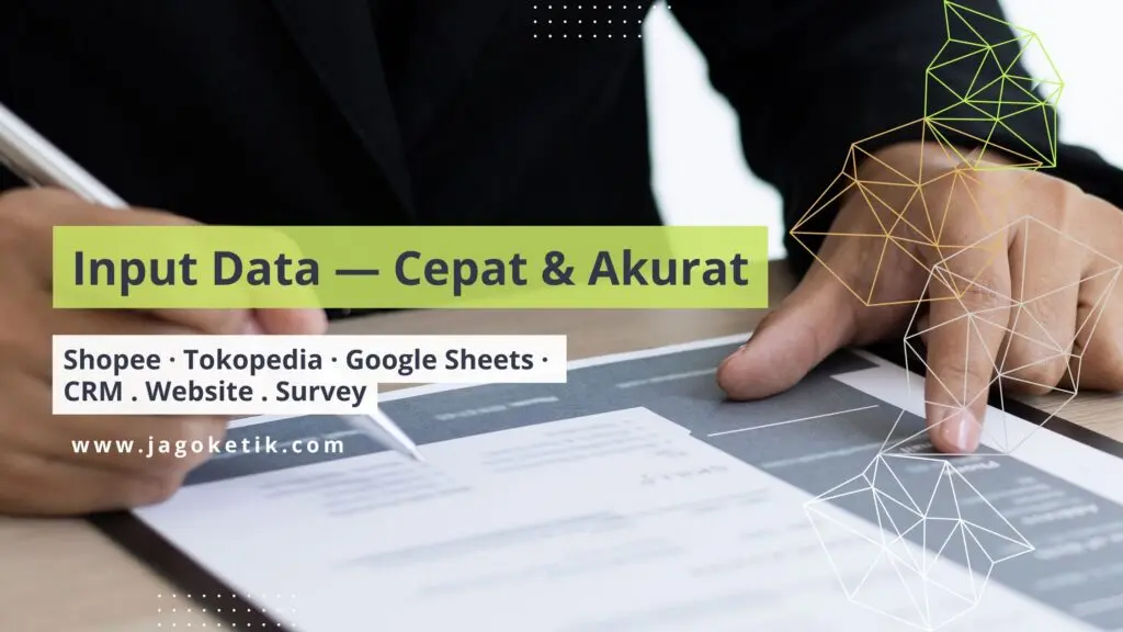 Jasa Input Data Murah dan Cepat – Shopee, Tokopedia, Google Sheets, CRM